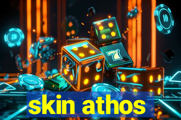 skin athos